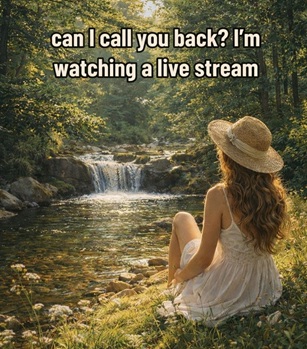 A woman saying she can't talk now because she's watching a live stream.
